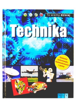 To wiemy dzisiaj Technika