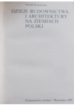 Dzieje budownictwa i architektury na ziemiach Polski Tom 1