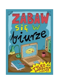 Zabaw się w biurze