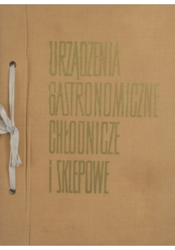 Urządzenia gastronomiczne, chłodnicze i sklepowe