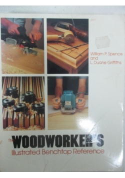 The Woodworker's Ilustrated Benchtop Reference