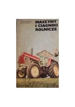 Maszyny i ciągniki rolnicze