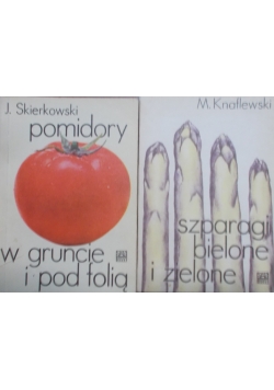 Pomidory w gruncie i pod folią / Szparagi bielone i zielone