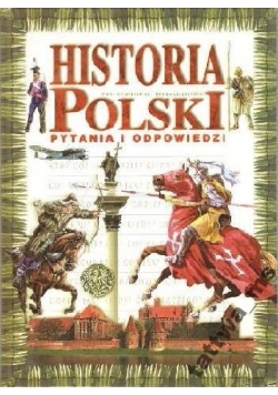Historia Polski pytania i odpowiedzi