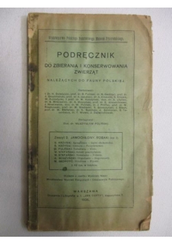 Podręcznik do zbierania i konserwowania zwierząt należących do fauny polskiej, 1926 r.