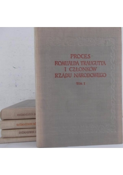 Proces Ramualda Trauguta i Członków Rządu Narodowego Tom I- IV