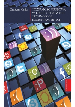 Tożsamość osobowa w epoce cyfrowych technologii komunikacyjnych