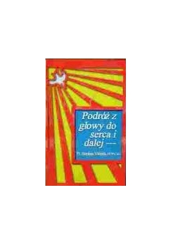 Podróż z głowy do serca i dalej