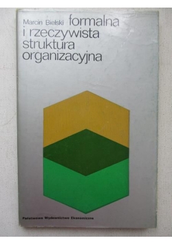 Formalna i rzeczywista struktura organizacyjna