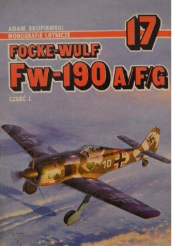 Focke Wulf FW 190 A/F/G AJ Press 17 Monografie Lotnicze