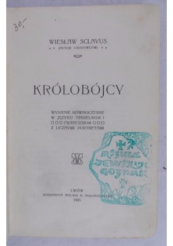Królobójcy, 1905 r.