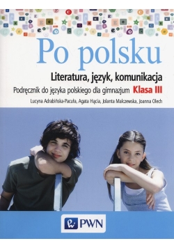 Po polsku 3 Podręcznik Literatura język komunikacja