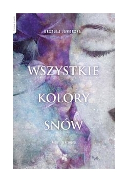 Wszystkie kolory snów, Nowa