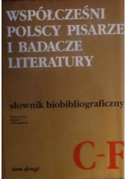 Współcześni polscy pisarze i badacze literatury - słownik bibliograficzny Tom II - C-F