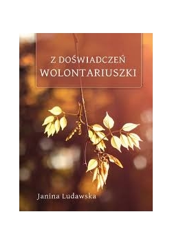 Z doświadczeń wolontariuszki