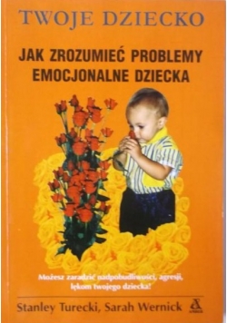 Jak zrozumieć problemy emocjonalne dziecka