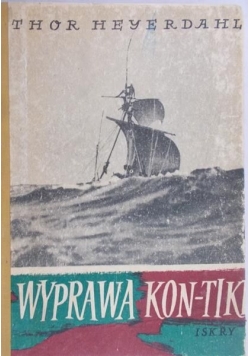 Heyerdahl Thor - Wyprawa Kon-Tiki