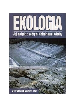 Ekologia - jej związki z różnymi dziedzinami wiedzy