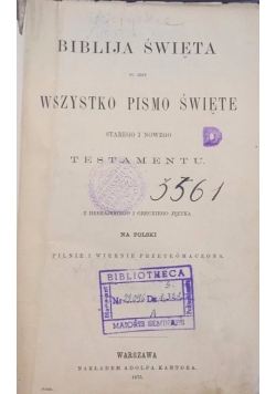 Biblija Święta to jest wszystko Pismo Święte Starego i Nowego Testamentu, 1875 r.