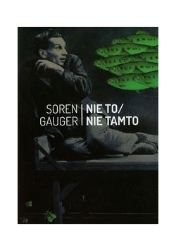 Nie to. Nie tamto, Nowa