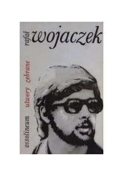 Rafał Wojaczek. Utwory zebrane