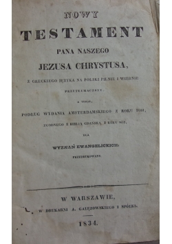 Nowy Testament Pana Naszego Jezusa Chrystusa, 1834r.
