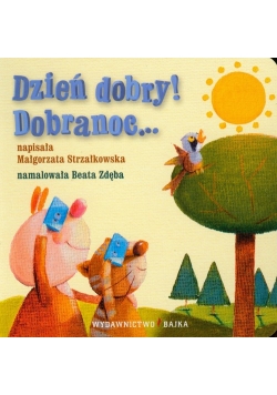 Dzień dobry Dobranoc Bajeczki dla maluszka 3