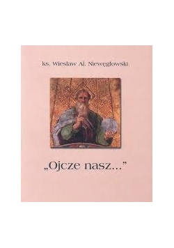 "Ojcze nasz..."