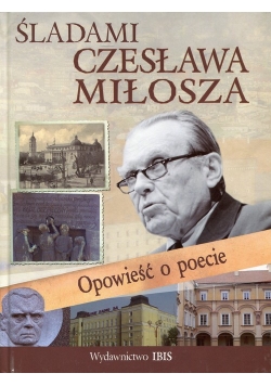 Śladami Czesława Miłosza