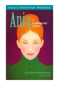 Ania z Szumiących Topoli, Nowa