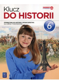 Klucz do historii 6 Podręcznik do historii i społeczeństwa