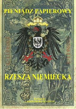 Pieniądz papierowy Rzesza Niemiecka 1874-1948