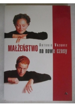Małżeństwo na nowe czasy