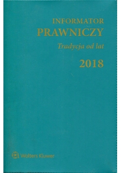 Informator Prawniczy 2018 Tradycja od lat zielony
