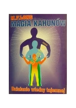 Magia Kahunów - działanie wiedzy tajemnej