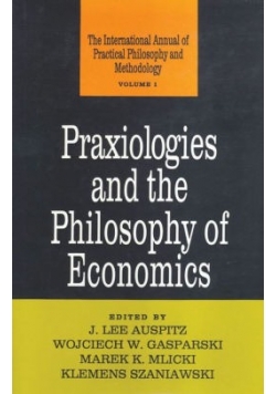 Praxiologies and the Philosophy of Economics