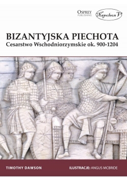 Bizantyjska piechota Cesarstwo Wschodniorzymskie ok. 900-1204