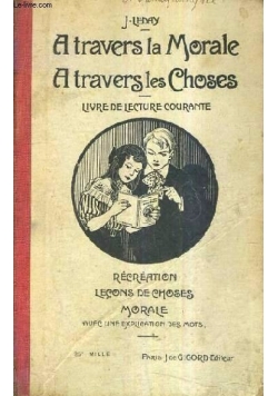 A travers la Morale. A travers les Choses, 1912 r.