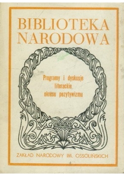 Programy i dyskusje literackie okres pozytywizmu