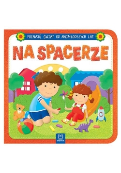 Poznaję świat od najmłodszych lat Na spacerze