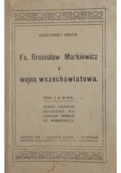 Ks. Bronisław Markiewicz a wojna wszechświatowa , 1916 r.