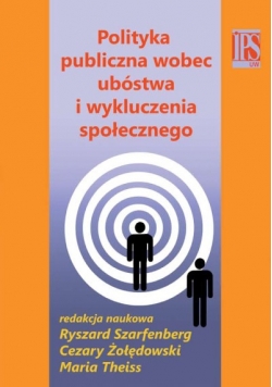 Polityka publiczna wobec ubóstwa i wykluczenia społecznego