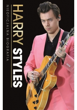 Harry Styles Nieoficjalna biografia
