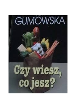 Czy wiesz, co jesz ?