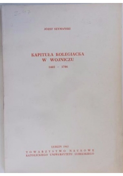Kapitał kolegiacka w Wojniczu 1465-1786