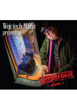 Wojciech Mann prezentuje: Nieprzeboje - Krok 3