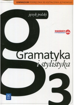 Gramatyka i stylistyka 3 Podręcznik do kształcenia językowego