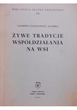 Żywe tradycje współdziałania na wsi, 1948 r.