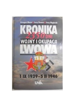 Kronika 2350 wojny i okupacji Lwowa