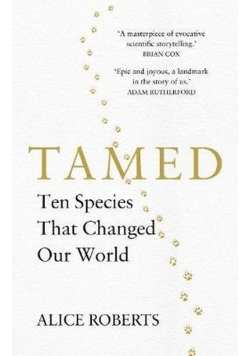 Tamed Ten Species that Changed our World
